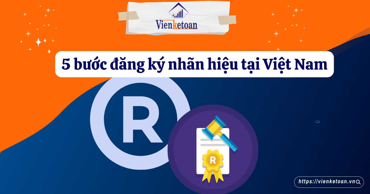 5 bước đăng ký nhãn hiệu tại Việt Nam